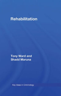 Rehabilitation : Beyond the Risk Paradigm - Tony Ward