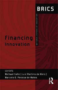 Financing Innovation : BRICS National Systems of Innovation - Michael Kahn