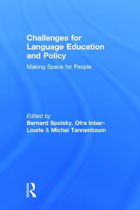 Challenges for Language Education and Policy : Making Space for People - Bernard Spolsky