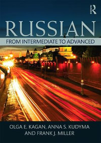 Russian : From Intermediate to Advanced - Olga Kagan