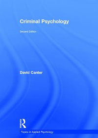 Criminal Psychology : Topics in Applied Psychology - David Canter