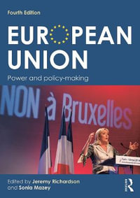 European Union : Power and policy-making - Jeremy Richardson