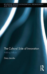 The Cultural Side of Innovation : Adding Values - Dany Jacobs