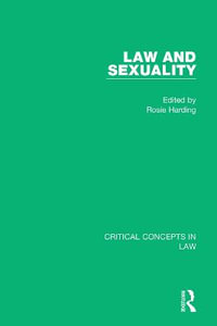 Law and Sexuality : Critical Concepts in Law - Rosie Harding