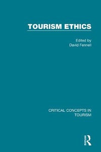 Tourism Ethics : Critical Concepts in Tourism - Fennell David