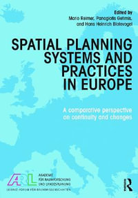 Spatial Planning Systems and Practices in Europe : A Comparative Perspective on Continuity and Changes - Mario Reimer