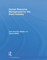 Human Resource Management for the Event Industry : Events Management - Lynn Van Der Wagen