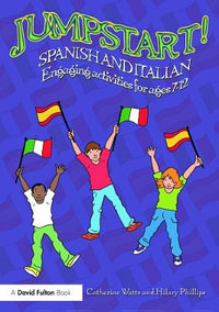 Jumpstart! Spanish and Italian : Engaging Activities for Ages 7-12 - Catherine Watts