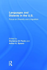 Languages and Dialects in the U.S. : Focus on Diversity and Linguistics - Marianna Di Paolo