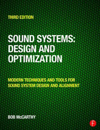 Sound Systems: Design and Optimization : Modern Techniques and Tools for Sound System Design and Alignment 3rd Edition - Bob McCarthy