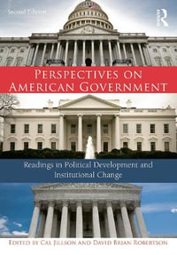 Perspectives on American Government : Readings in Political Development and Institutional Change - Cal Jillson