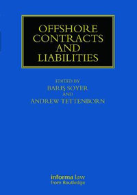 Offshore Contracts and Liabilities : Maritime and Transport Law Library - Baris Soyer