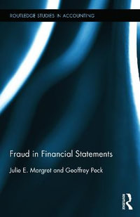 Fraud in Financial Statements : Routledge Studies in Accounting - Julie E. Margret