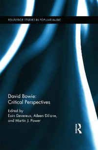 David Bowie : Critical Perspectives - Eoin Devereux