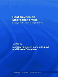 Post-Keynesian Macroeconomics : Essays in Honour of Ingrid Rima - Mathew Forstater