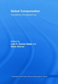 Global Compensation : Foundations and Perspectives - Luis Gomez-Mejia