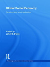 Global Social Economy : Development, work and policy - John B. Davis