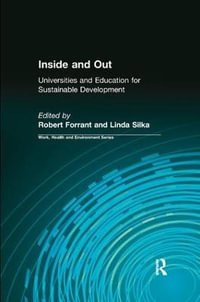 Inside and Out : Universities and Education for Sustainable Development - Linda Silka