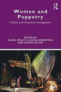 Women and Puppetry : Critical and Historical Investigations - Alissa Mello