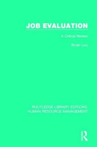 Job Evaluation : A Critical Review - Bryan Livy