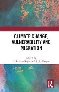 Climate Change, Vulnerability and Migration - S. Irudaya Rajan