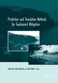 Prediction and Simulation Methods for Geohazard Mitigation : including CD-ROM - Fusao Oka