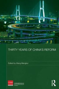 Thirty Years of China's Reform : Routledge Studies on the Chinese Economy - Wang Mengkui