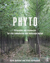 Phyto : Principles and Resources for Site Remediation and Landscape Design - Kate Kennen