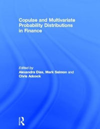 Copulae and Multivariate Probability Distributions in Finance - Alexandra Dias