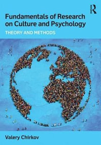 Fundamentals of Research on Culture and Psychology : Theory and Methods - Valery Chirkov