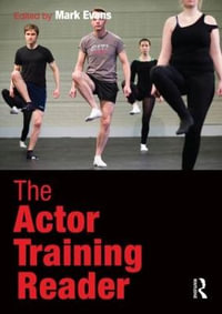 The Actor Training Reader - MARK EVANS