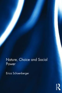 Nature, Choice and Social Power - Erica Schoenberger