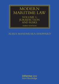 Modern Maritime Law (Volume 1) : Jurisdiction and Risks - Aleka Mandaraka-Sheppard