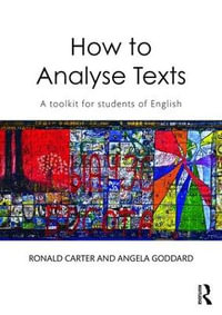 How to Analyse Texts : A toolkit for students of English - Ronald Carter