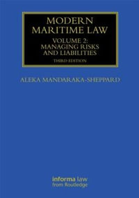 Modern Maritime Law (Volume 2) : Managing Risks and Liabilities - Aleka Mandaraka-Sheppard