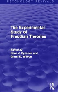 The Experimental Study of Freudian Theories : Psychology Revivals - Hans J. Eysenck