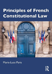 Principles of French Constitutional Law - Marie-Luce Paris