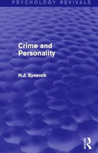 Crime and Personality : Psychology Revivals - H. J. Eysenck