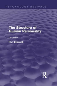 The Structure of Human Personality (Psychology Revivals) : Psychology Revivals - H. J. Eysenck