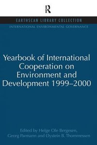 Yearbook of International Cooperation on Environment and Development 1999-2000 : International Environmental Governance Set - Helge Ole Bergesen