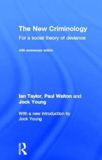 The New Criminology : For a Social Theory of Deviance - Ian Taylor