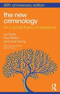 The New Criminology : For a Social Theory of Deviance - Ian Taylor