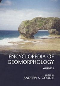 Encyclopedia of Geomorphology - Andrew Goudie