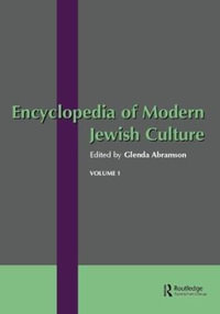 Encyclopedia of Modern Jewish Culture : Encyclopedia of Modern Jewish Culture - Glenda Abramson