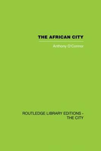 The African City - Anthony O'Connor