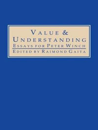 Value and Understanding : Essays for Peter Winch - Raimond Gaita