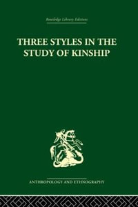 Three Styles in the Study of Kinship - J.A. Barnes