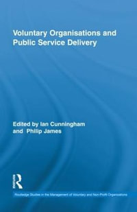 Voluntary Organizations and Public Service Delivery : Routledge Studies in the Management of Voluntary and Non-profit Organizations - Ian Cunningham