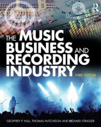 The Music Business and Recording Industry - Geoffrey P Hull