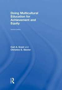 Doing Multicultural Education for Achievement and Equity - Carl A. Grant